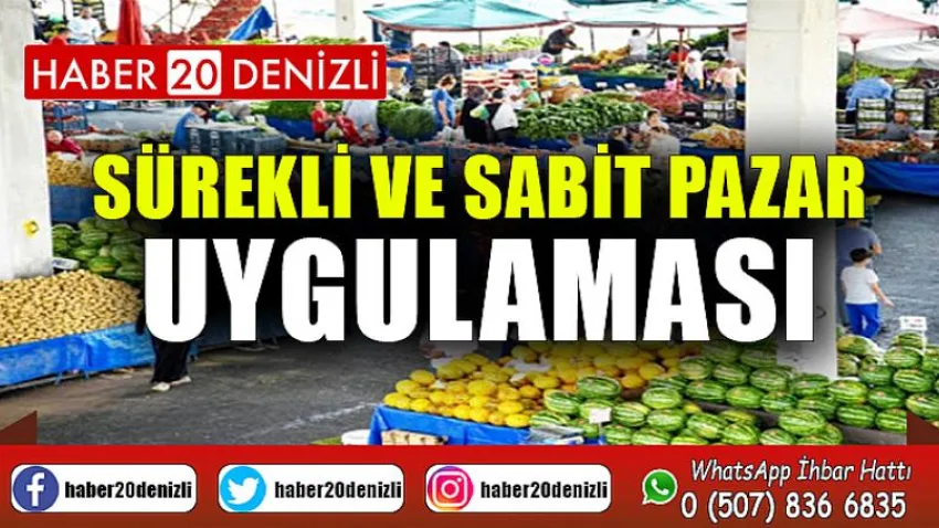 Denizli'de Sürekli ve Sabit Pazar Uygulaması