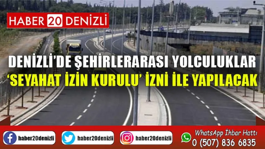 Denizli’de şehirlerarası yolculuklar ‘Seyahat İzin Kurulu’ izni ile yapılacak