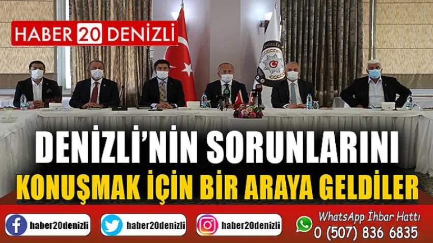 Denizli’nin sorunlarını konuşmak için bir araya geldiler