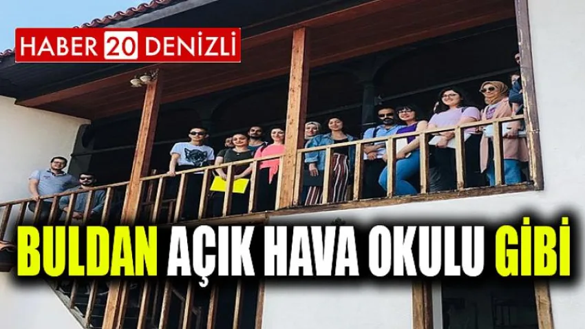 Buldan Açık Hava Okulu gibi