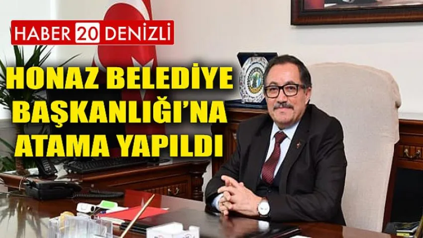 Honaz Belediye Başkanlığı’na Atama Yapıldı
