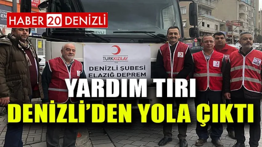 Yardım Tırı Denizli’den Yola Çıktı