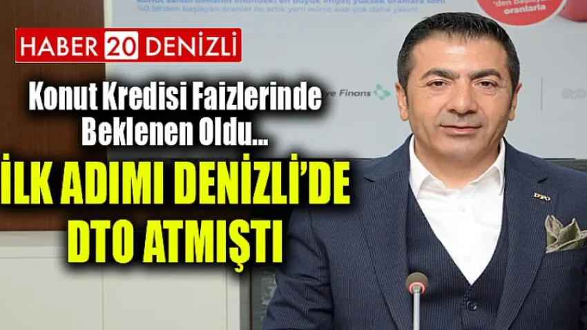 İlk Adımı Denizli’de DTO Atmıştı
