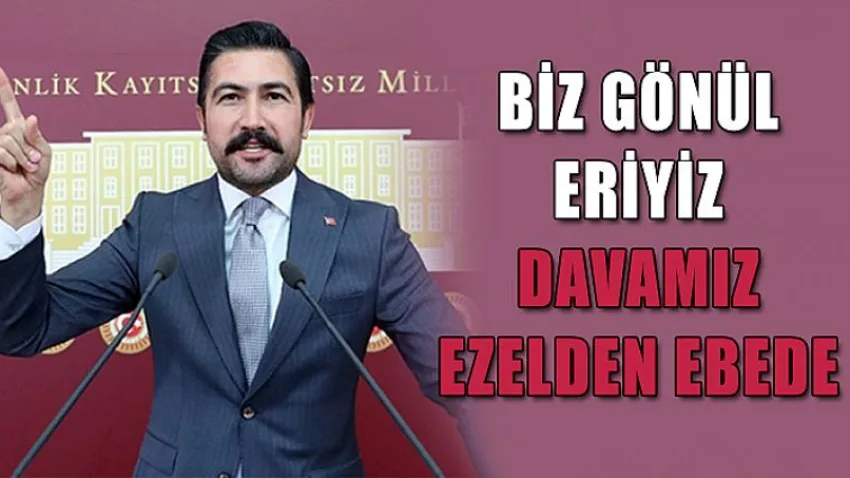Biz Gönül Eriyiz...davamız Ezelden Ebede