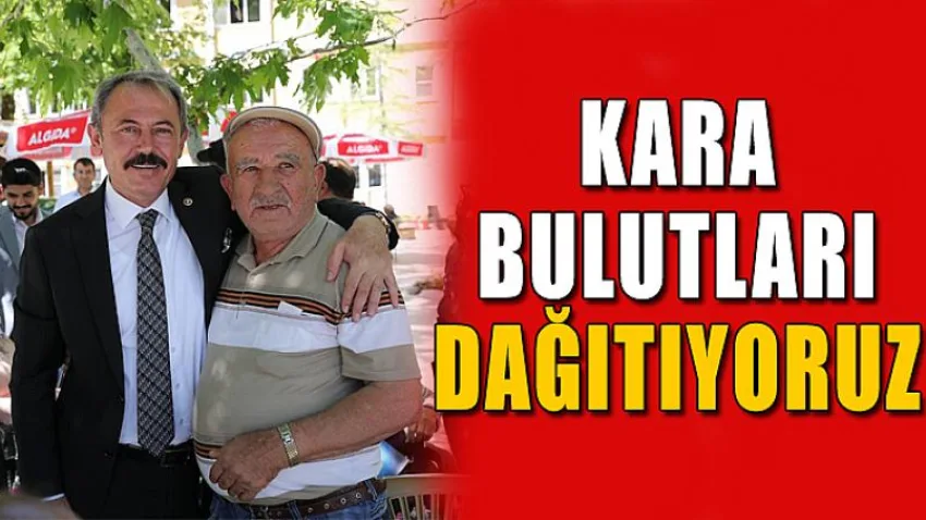 Kara Bulutları Dağıtıyoruz