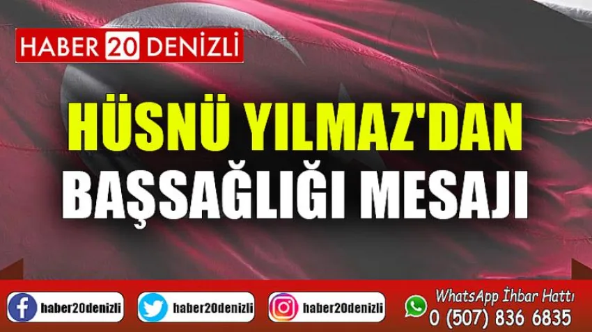 Başkan Hüsnü Yılmaz'dan Başsağlığı Mesajı