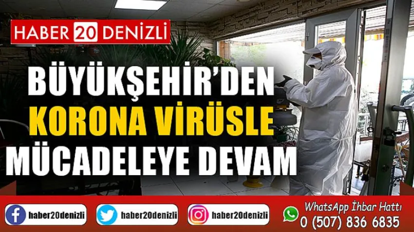 Büyükşehir’den korona virüsle mücadeleye devam