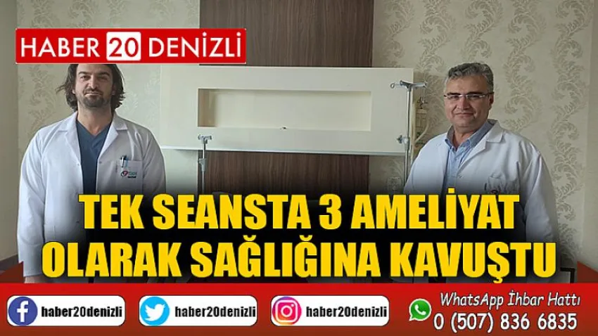 Tek seansta 3 ameliyat olarak sağlığına kavuştu
