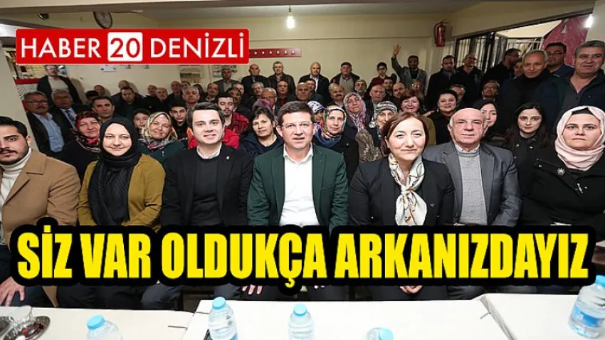 Siz Var Oldukça Arkanızdayız