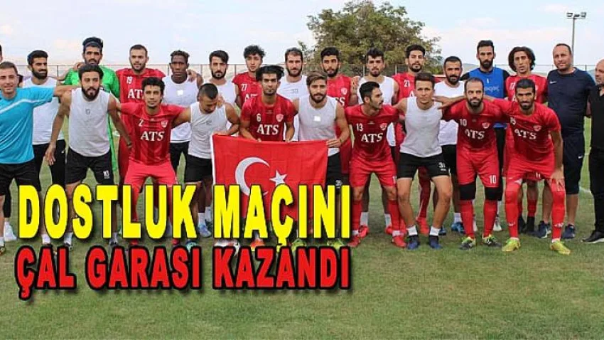 Dostluk Maçını Çal Garası Kazandı