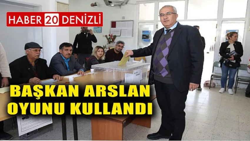 Başkan Arslan Oyunu Kullandı