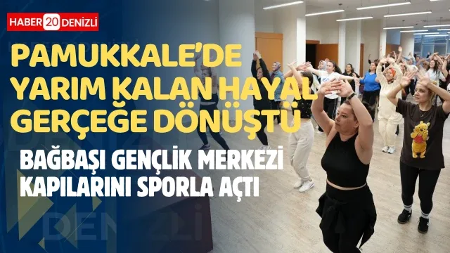Pamukkale’de "Yarım Kalan Hayal" Gerçeğe Dönüştü