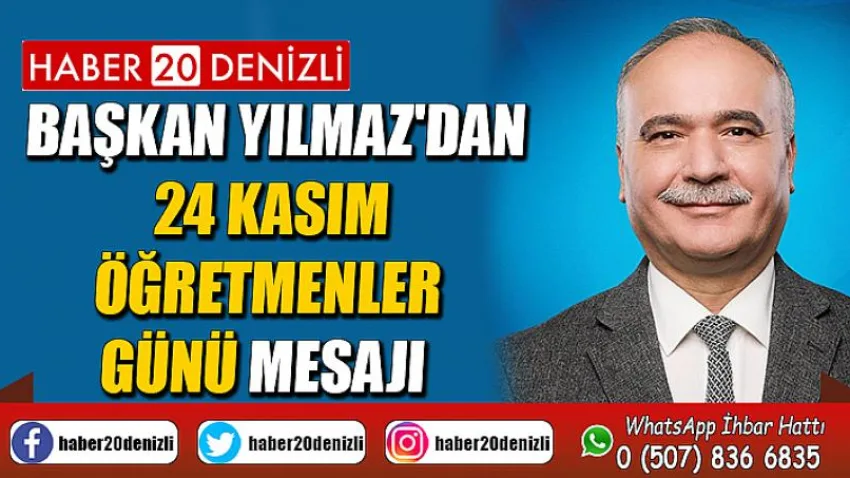 Başkan Yılmaz'dan 24 Kasım Öğretmenler Günü Mesajı