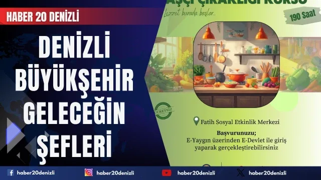 Denizli Büyükşehir geleceğin şeflerini yetiştirecek