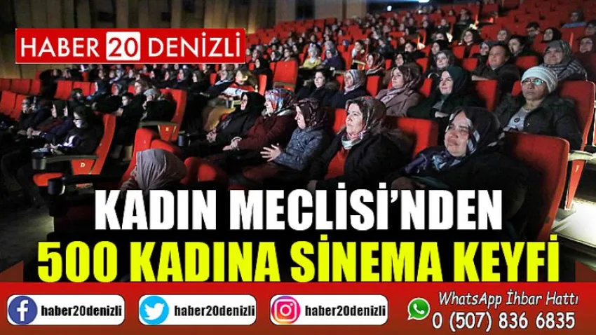 Kadın Meclisi’nden 500 kadına sinema keyfi