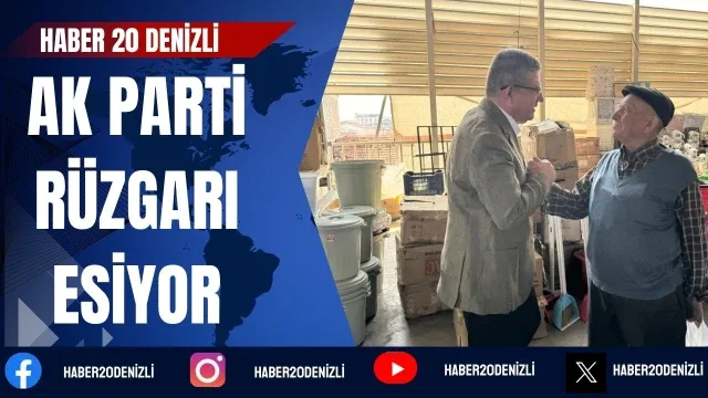Denizli sokaklarında AK Parti rüzgarı esiyor