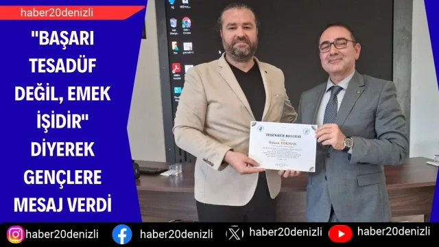 Başarı tesadüf değil, emek işidir" diyerek gençlere mesaj verdi