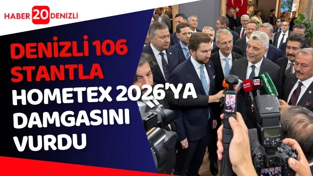 Denizli 106 stantla Hometex 2026’ya damgasını vurdu