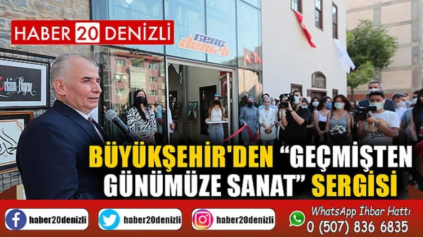Büyükşehir'den “Geçmişten Günümüze Sanat” sergisi
