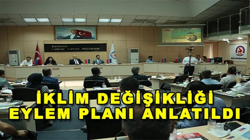 İklim Değişikliği Eylem Planı Anlatıldı