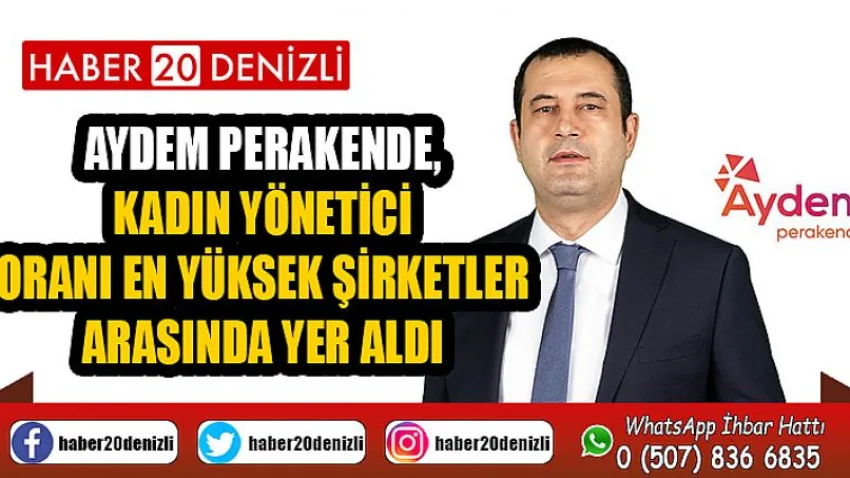 Aydem Perakende, kadın yönetici oranı en yüksek şirketler arasında yer aldı