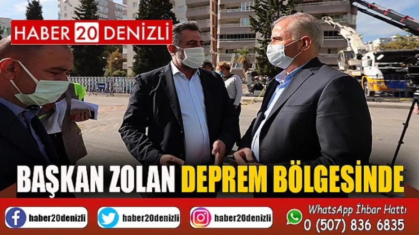 Başkan Zolan deprem bölgesinde