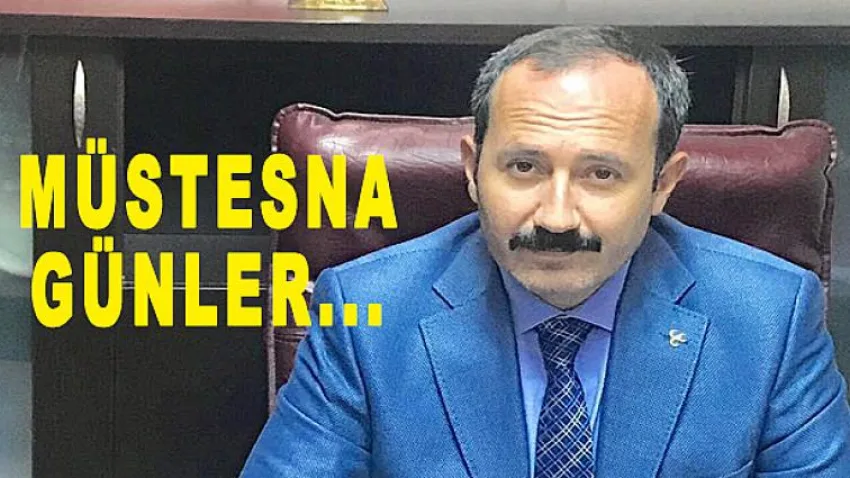 Müstesna Günler...