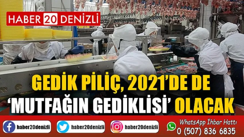 Gedik Piliç, 2021’de de ‘Mutfağın Gediklisi’ olacak
