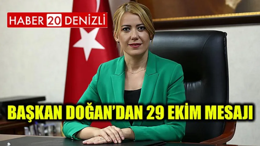 Başkan Doğan’dan 29 Ekim Mesajı
