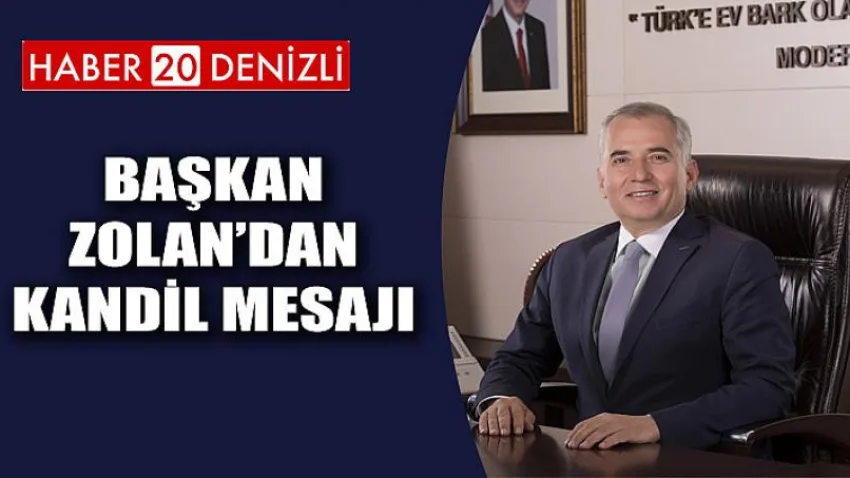 Başkan Zolan’dan Regaip Kandili Mesajı