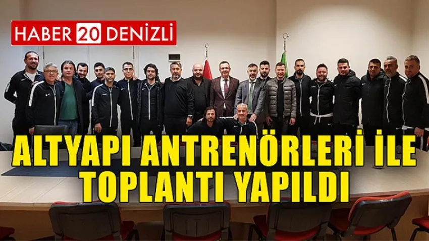 Altyapı Antrenörleri İle Toplantı Yapıldı
