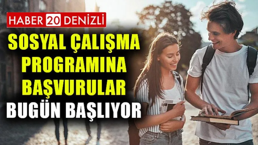 Sosyal Çalışma Programına Başvurular Bugün Başlıyor