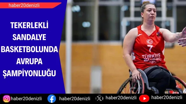 Tekerlekli sandalye basketbolunda Avrupa şampiyonluğu