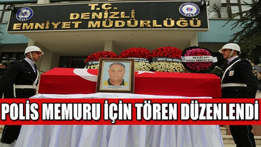 Polis Memuru için Tören Düzenlendi