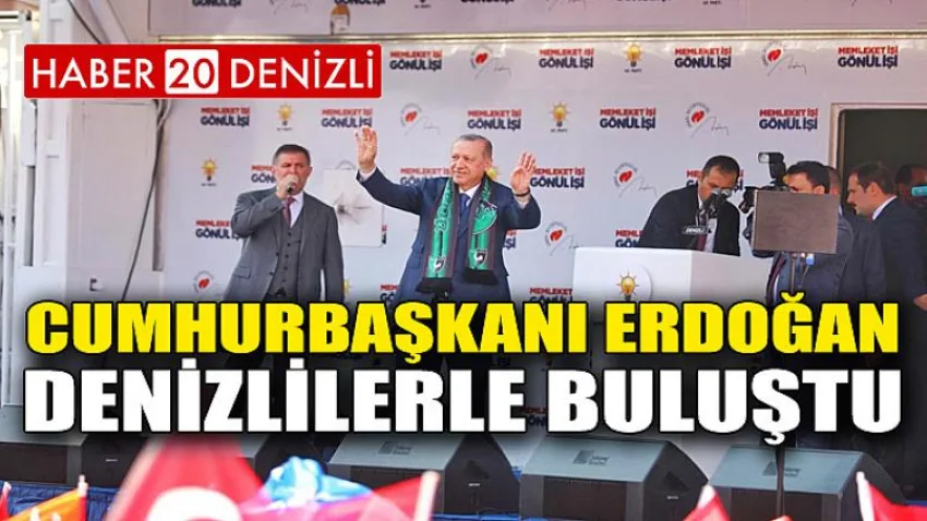 Cumhurbaşkanı Erdoğan Denizlilerle Buluştu