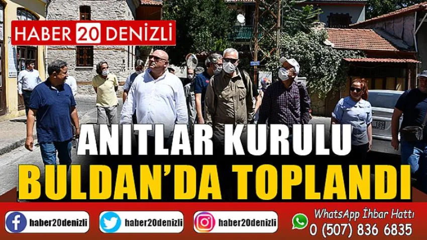 Anıtlar Kurulu Buldan’da toplandı