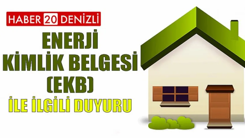 Enerji Kimlik Belgesi (Ekb) ile İlgili Duyuru