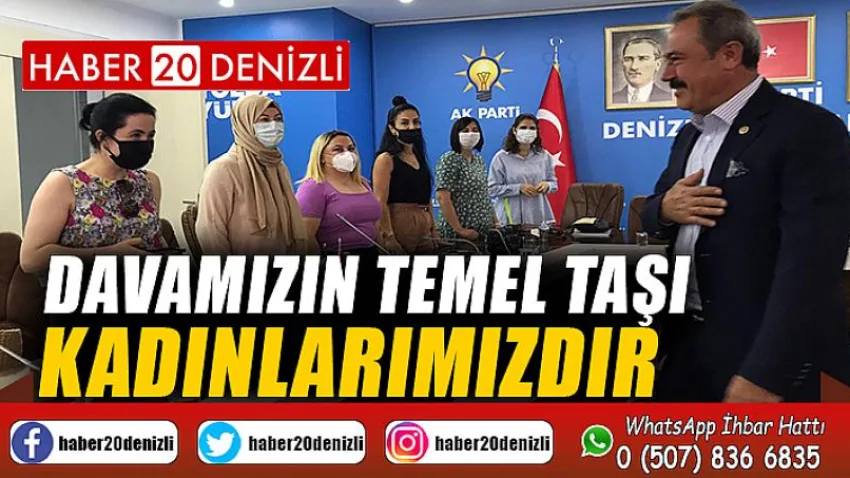 Davamızın Temel Taşı Kadınlarımızdır