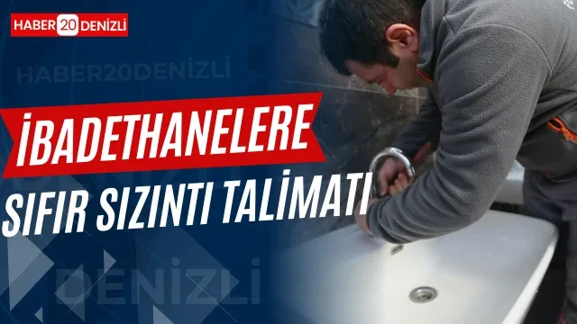 Pamukkale Belediyesin'den ibadethanelere sıfır sızıntı talimatı
