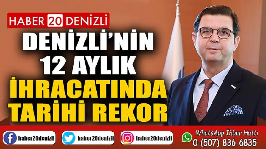 Denizli’nin 12 aylık ihracatında tarihi rekor