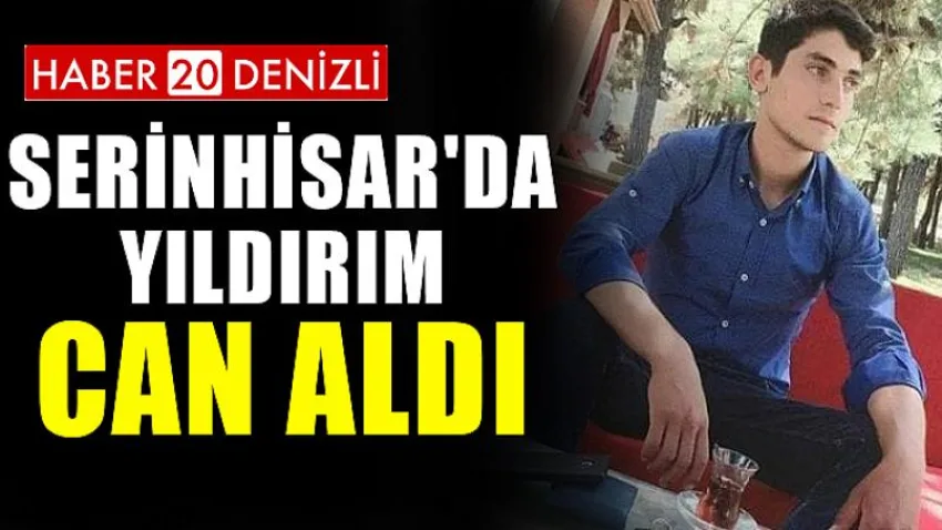 Serinhisar'da Yıldırım Can Aldı