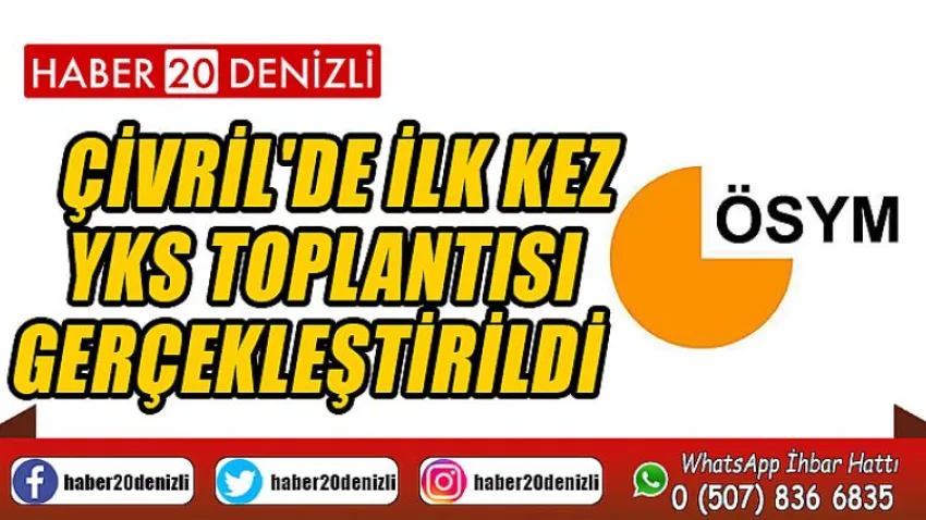 Çivril'de İlk Kez YKS Toplantısı Gerçekleştirildi