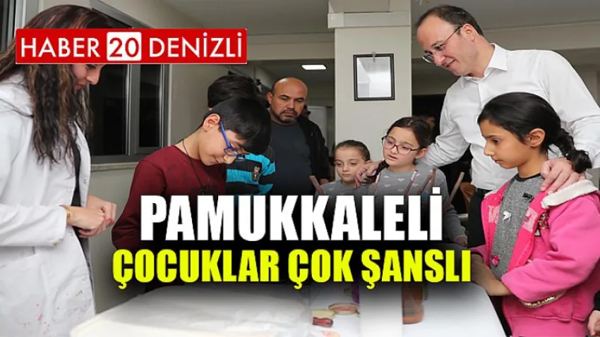 Pamukkaleli Çocuklar Çok Şanslı
