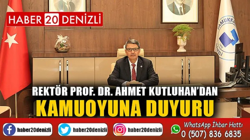 Rektör Prof. Dr. Ahmet Kutluhan’dan Kamuoyuna Duyuru