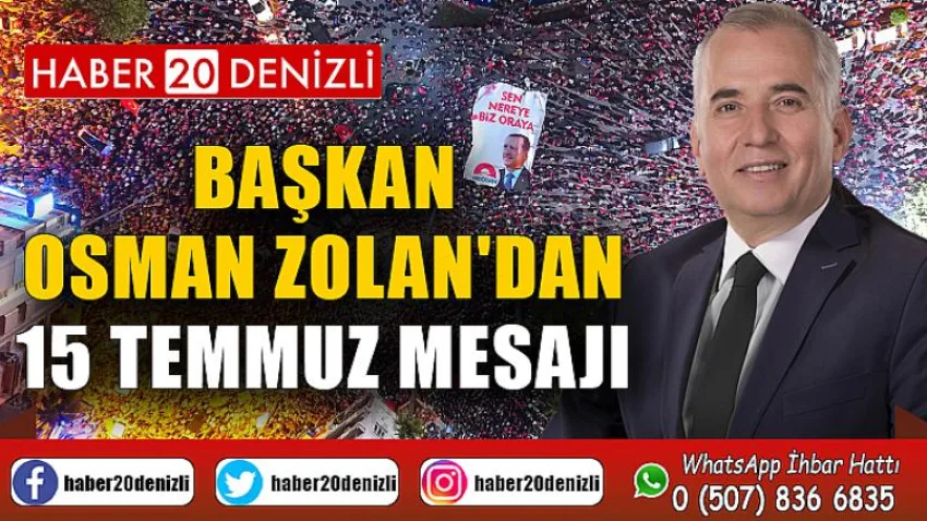 Başkan Osman Zolan'dan 15 Temmuz mesajı