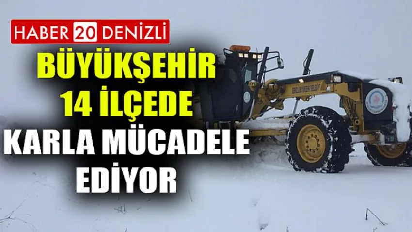 Büyükşehir 14 ilçede karla mücadele ediyor