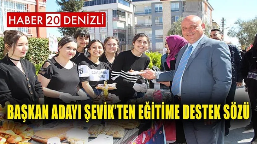 Başkan Adayı Şevik’ten eğitime destek sözü