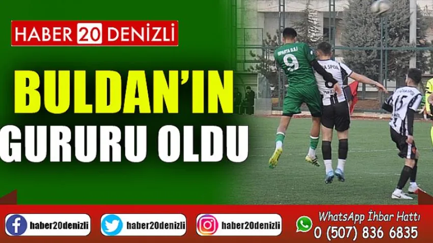Buldan’ın gururu oldu