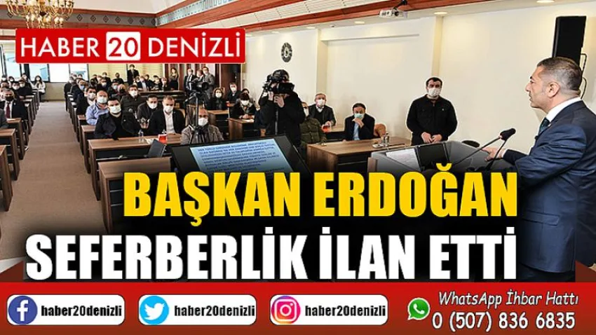 Başkan Erdoğan, Seferberlik İlan Etti