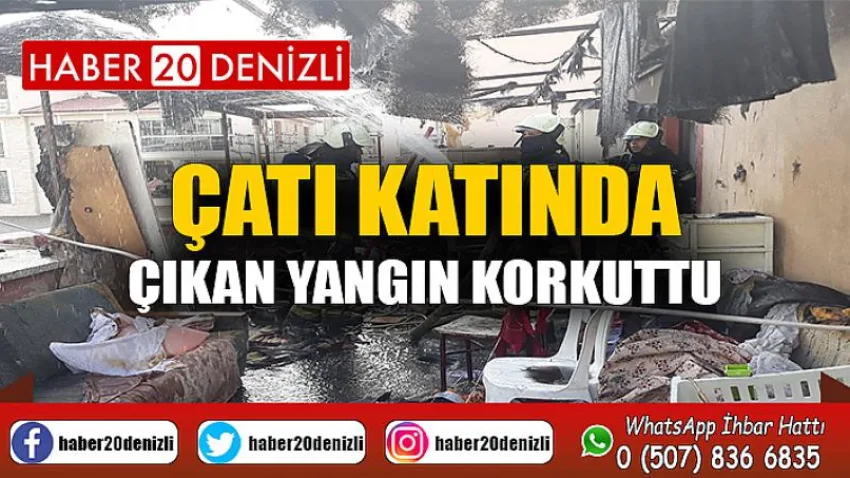 Çatı katında çıkan yangın korkuttu